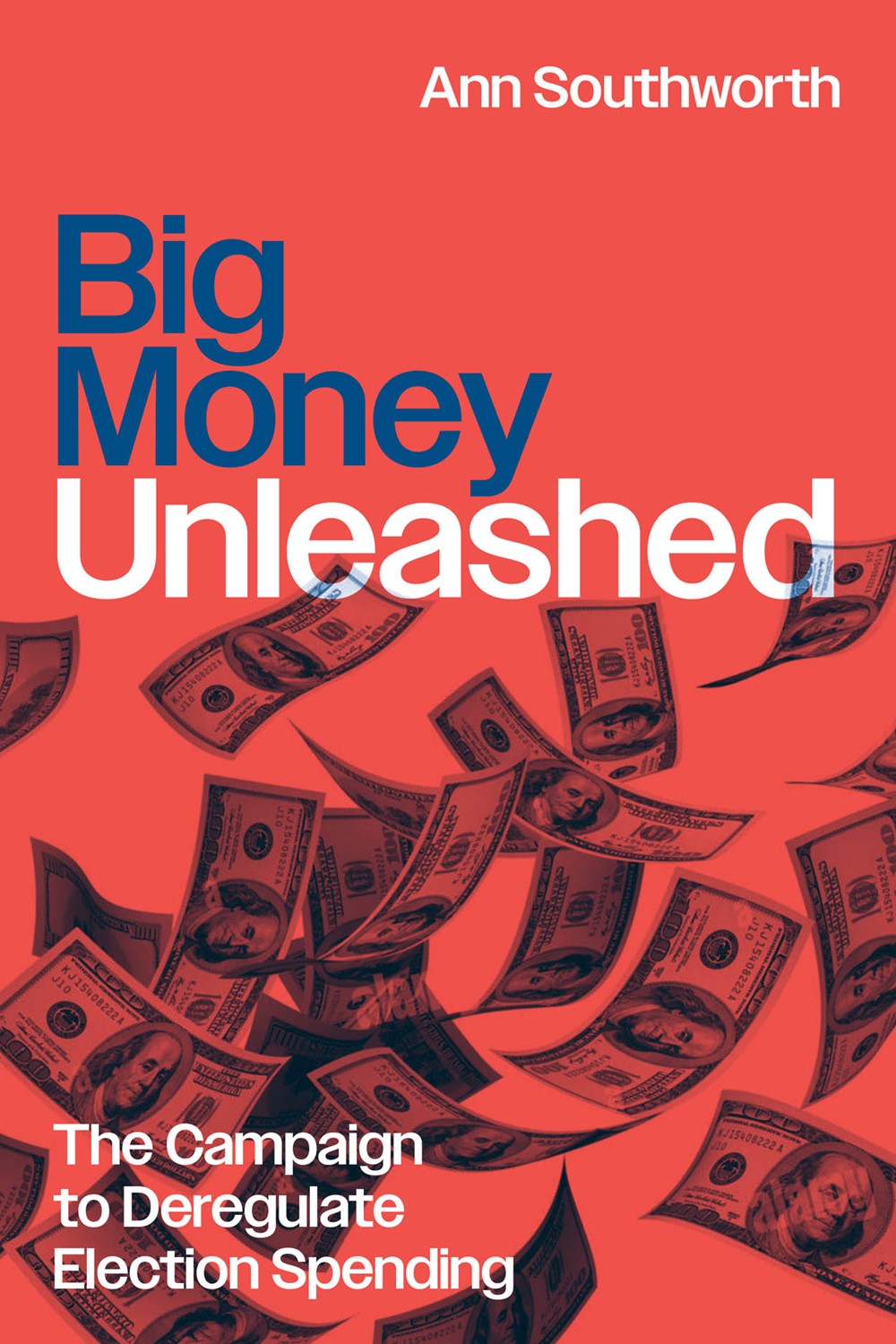 Media Advisory: “Big Money Unleashed: The Campaign to Deregulate Election Spending,” Book Talk with UCI Law Professor Ann Southworth