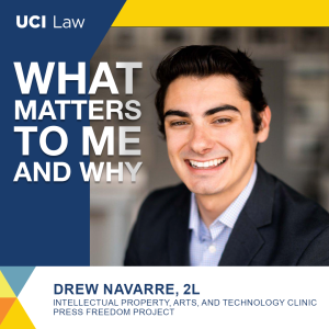 Q&A with Drew Navarre, 2L: Intellectual Property, Arts, and Technology Clinic – Press Freedom Project